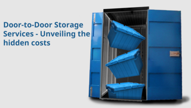 《Door-to-Door Storage Services – Unveiling the hidden costs》
