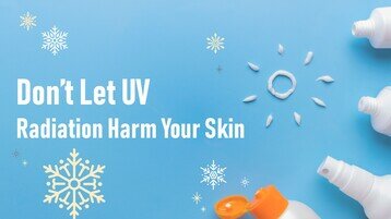 《Don’t Let UV Radiation Harm Your Skin!》