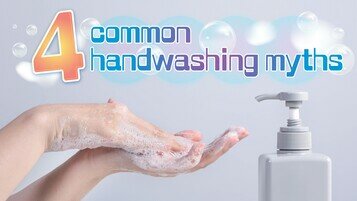 [Handwashing Cold Knowledge] Debunking 4 common handwashing myths 