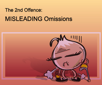 The 2nd Offence: Misleading Omissions